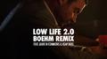 Low Life 2.0 (Boehm Remix)专辑