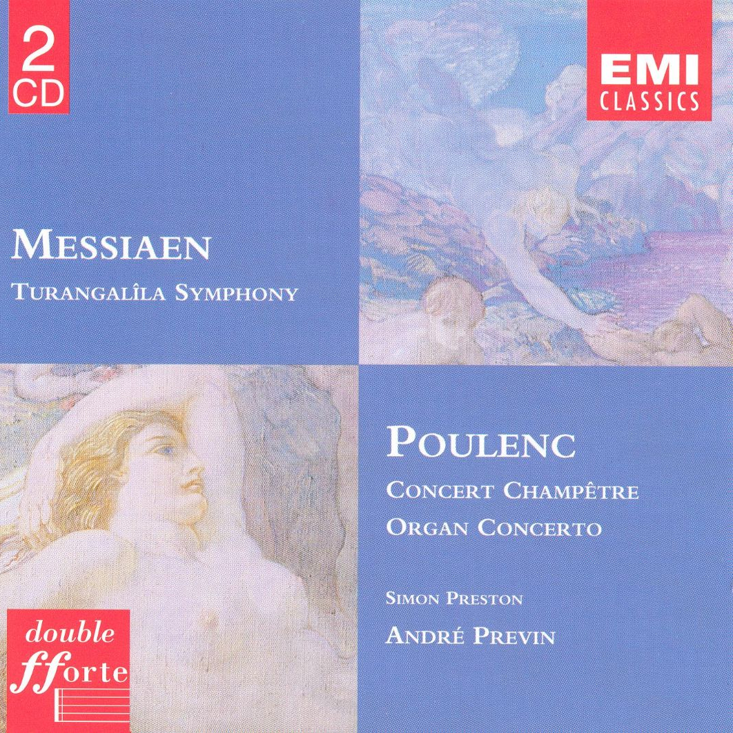 Olivier Messiaen: Turangalîla Symphony; Poulenc: Concert Champêtre; Concerto in G