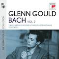 Glenn Gould plays Bach: Two-Part Inventions & Three-Part Sinfonias BWV 772-801; Toccatas BWV 910-916