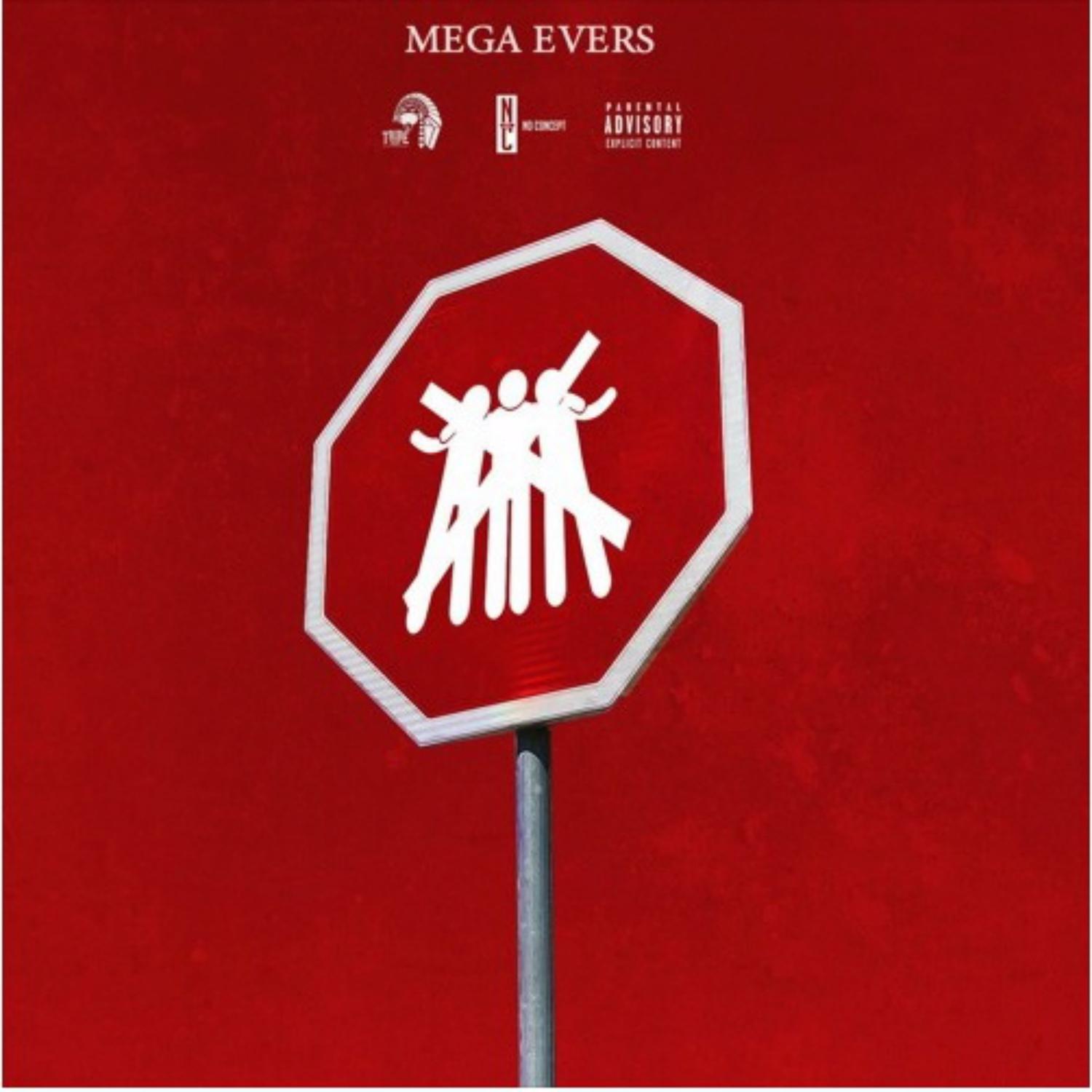 Mega Evers EP (N.H.T.M.F.) Not Here to Make Friends