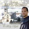 Friar Alessandro - Silent Night