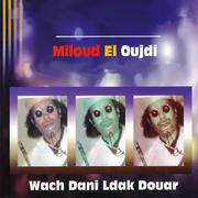 Wach Dani Ldak Douar