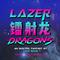 Lazer Dragons Mixtape专辑