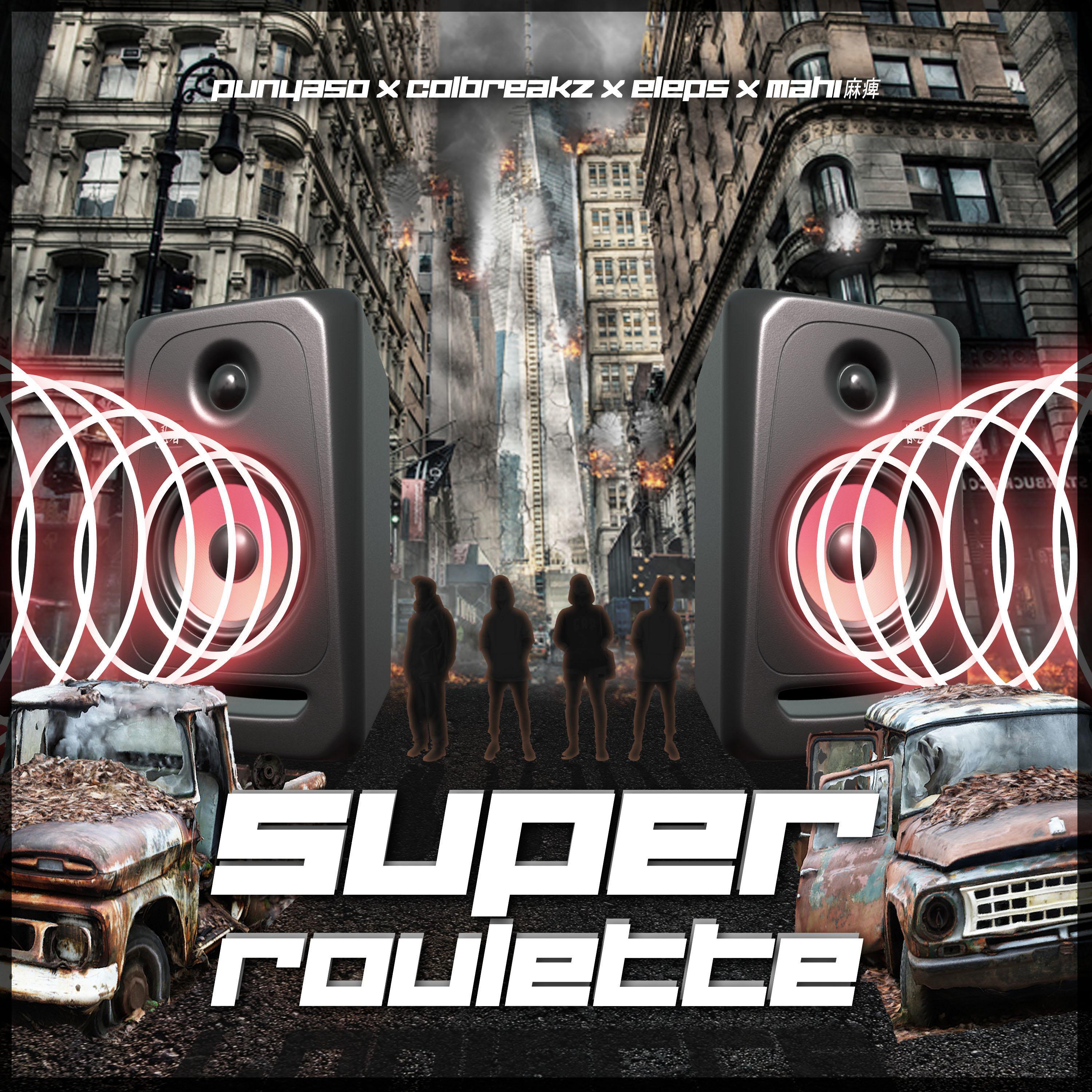 Super Roulette (feat. PUNYASO, ELEPS & MAHI 麻痺)