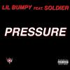 LIL Bumpy - PRESSURE (feat. SOLDIER)