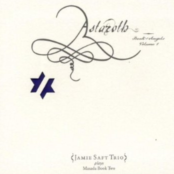 Astaroth: Book of Angels, Vol. 1