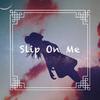 Jerome - Slip on Me (feat. Panis Anbar)