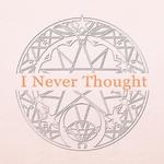 I Never Thought专辑