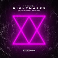 Pink Panda & Robert Falcon - Nightmares (Extended) (Instrumental) 原版无和声伴奏
