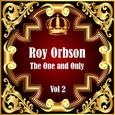 Roy Orbison: The One and Only Vol 2