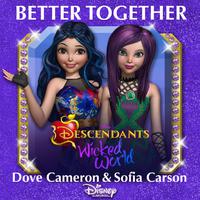 Dove Cameron，Sofia Carson - Better Together320kb高品质完全无人声定制伴奏兔子制作