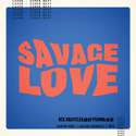 Savage Love (Cycleℜx_H Remix )