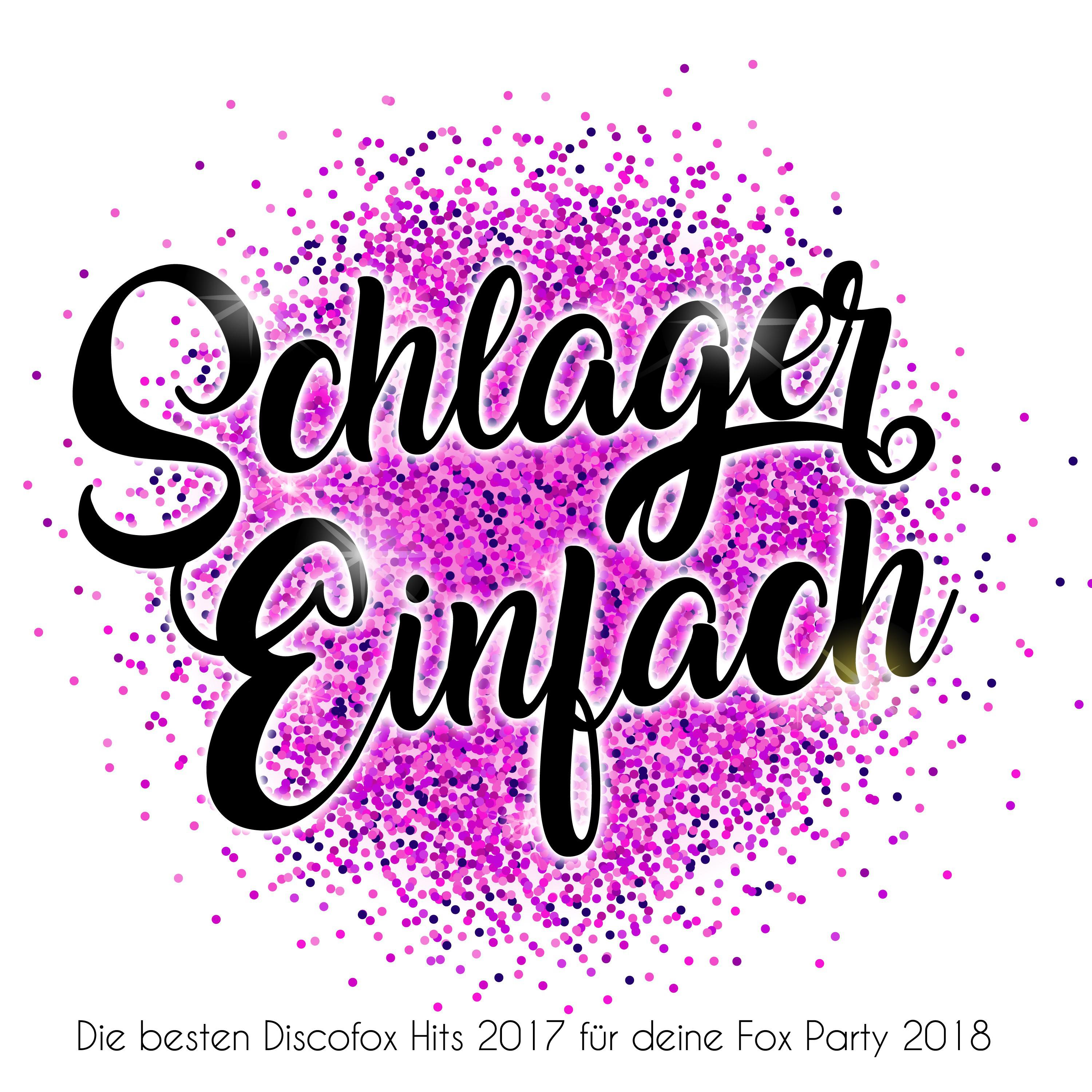 Schlager 2017 - Warum hast du nicht nein gesagt