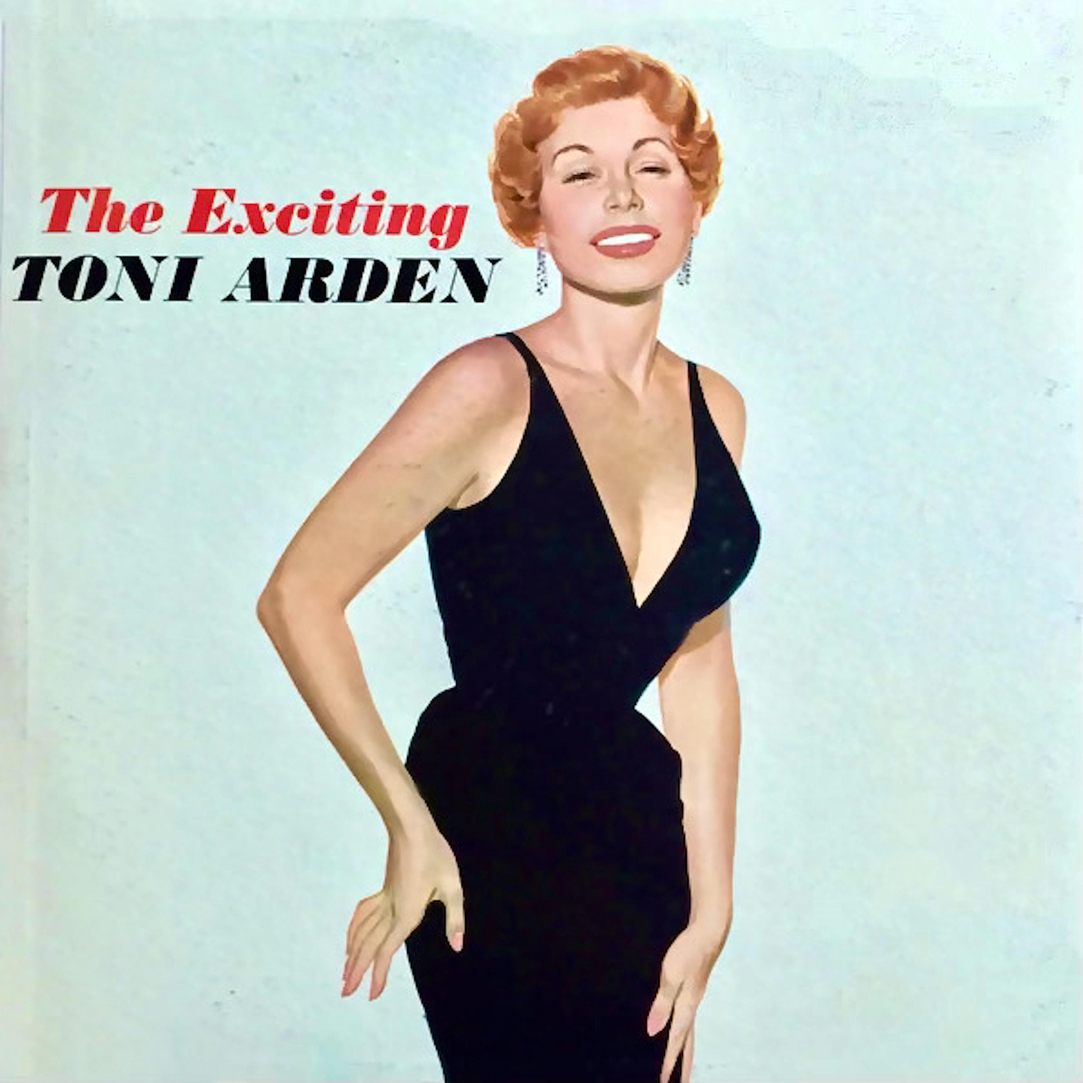 The EXCITING Toni Arden! (Remastered)