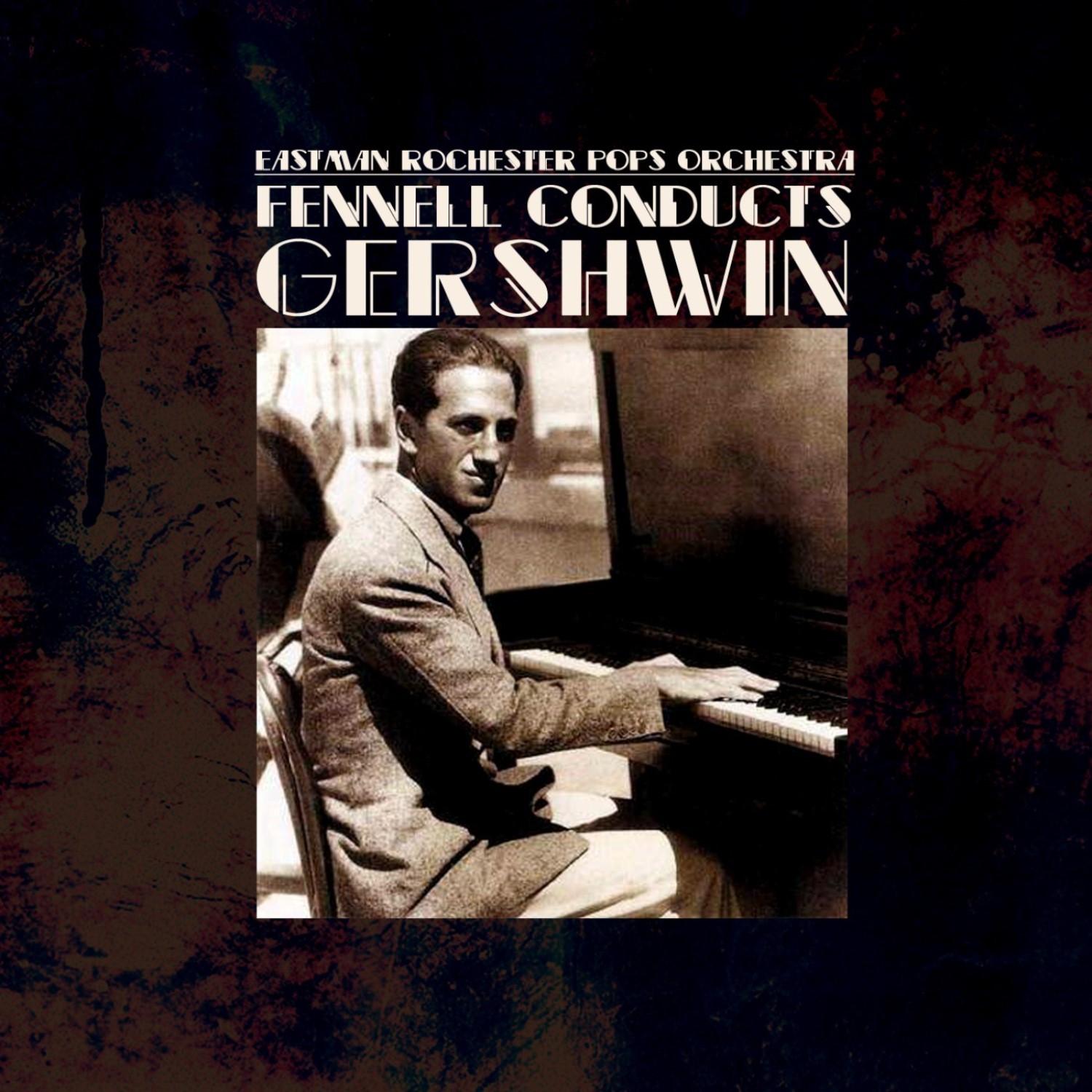 Fennell Conducts Gershwin