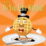 Do You Like Waffles?专辑