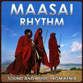 Maasai Rhythm. Sound and Music from Kenia