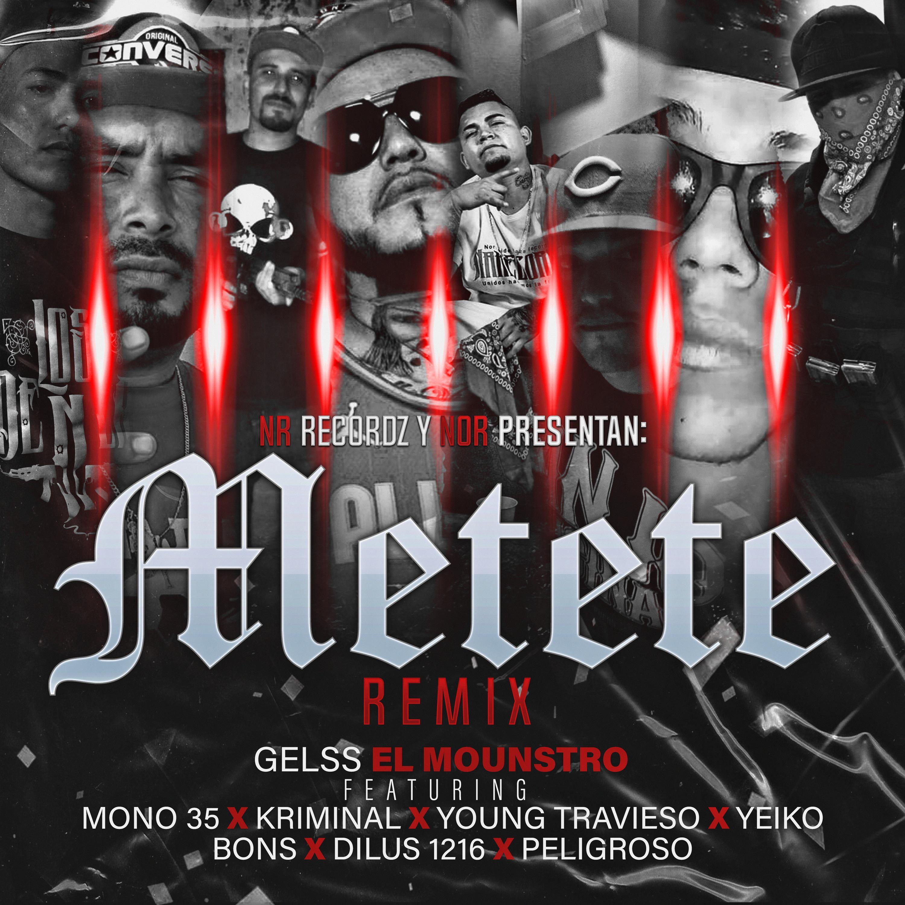 Metete (feat. Mono 35, Kriminal, Young Travieso, Yeiko, Bons, Dilus 1216 & Peligroso) [Remix] (Remix)