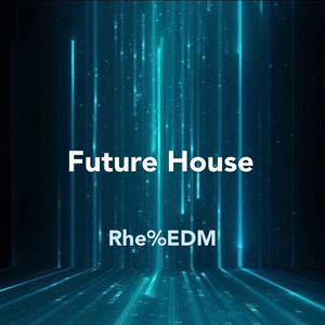 【采样】Future House Vol.2 （升5半音）