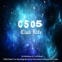 C505 LIKE ****ING CLUB LIFE专辑