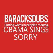 Barack Obama Singing Sorry