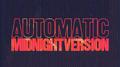 Automatic (Midnight Version)专辑