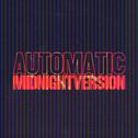 Automatic (Midnight Version)