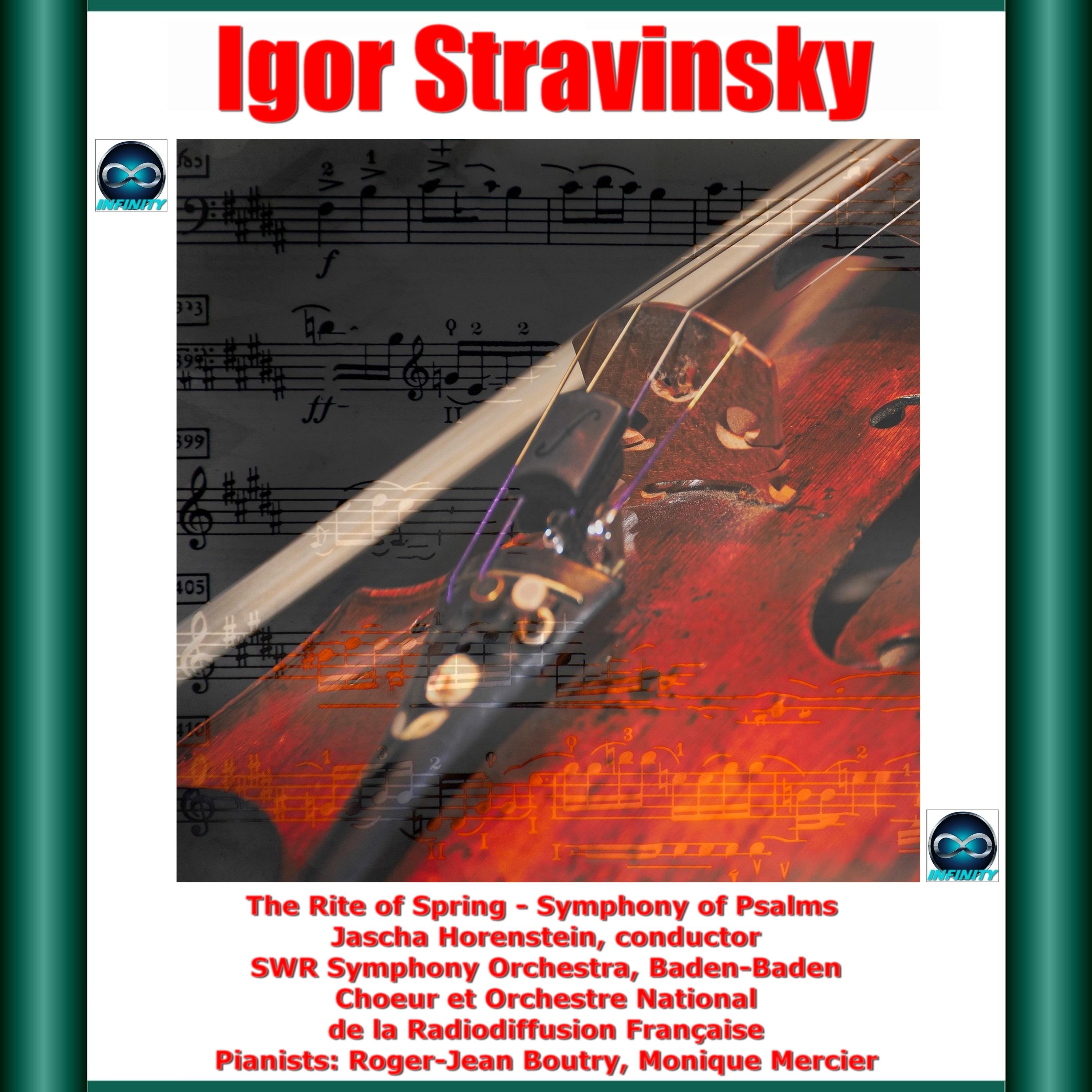 Stravinsky: The Rite of Spring - Symphony of Psalms