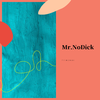 Mr.NoDick