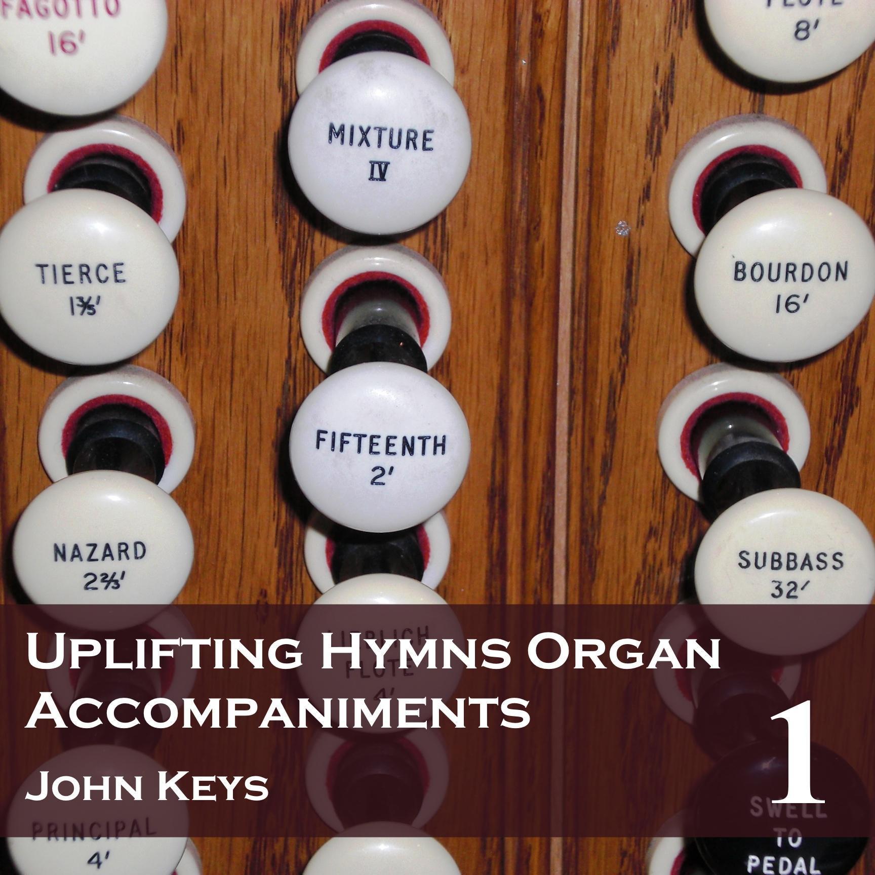 Uplifting Hymns, Vol. 1 (Organ Accompaniments)