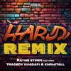 Rayne Storm - Hard (feat. Tragedy Khadafi & KnowItAll) (Remix)