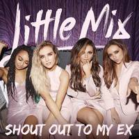 （GEM高档英文） Little Mix - Shout Out To My Ex(126)②①（中+大多和声懒人版）视频长度4分钟伴奏