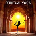 Spritual Yoga: Peaceful Music for Yoga & Meditation专辑