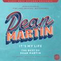 It´s My Life (The Best Of Dean Martin)