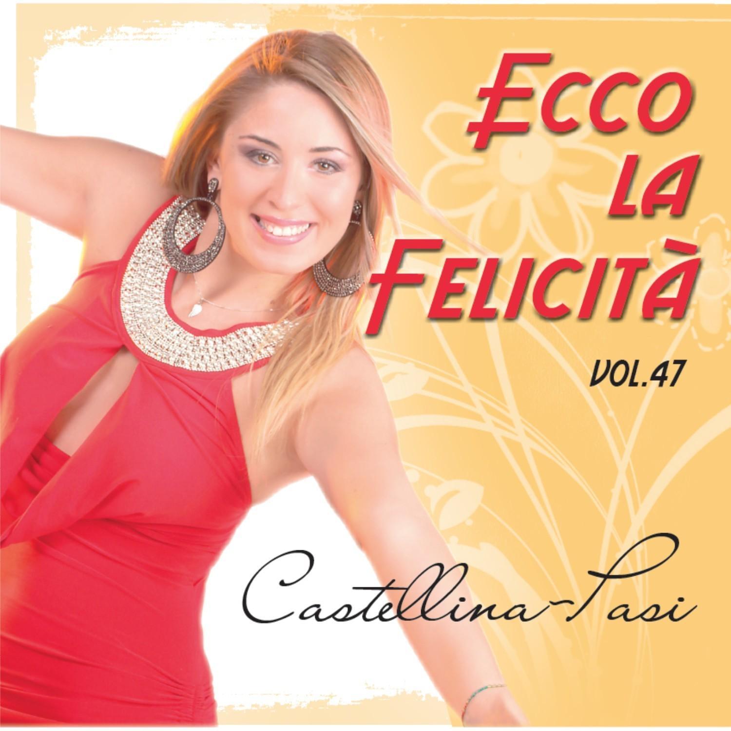 Ecco la felicità - Vol.47