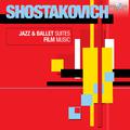 Shostakovich: Jazz & Ballet Suites, Film Music