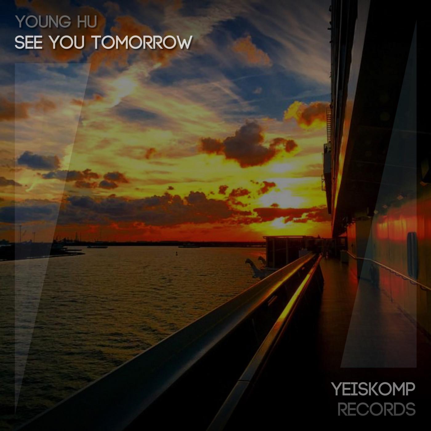 Young Hu - See You Tomorrow (Original Mix)