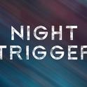 Night Trigger