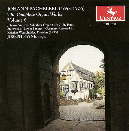 PACHELBEL, J.: Organ Music (Complete), Vol. 6 (Payne)