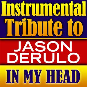 Jason Derulo - In My Head (Club Mix) （升6半音）