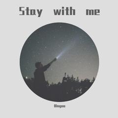 Stay with me