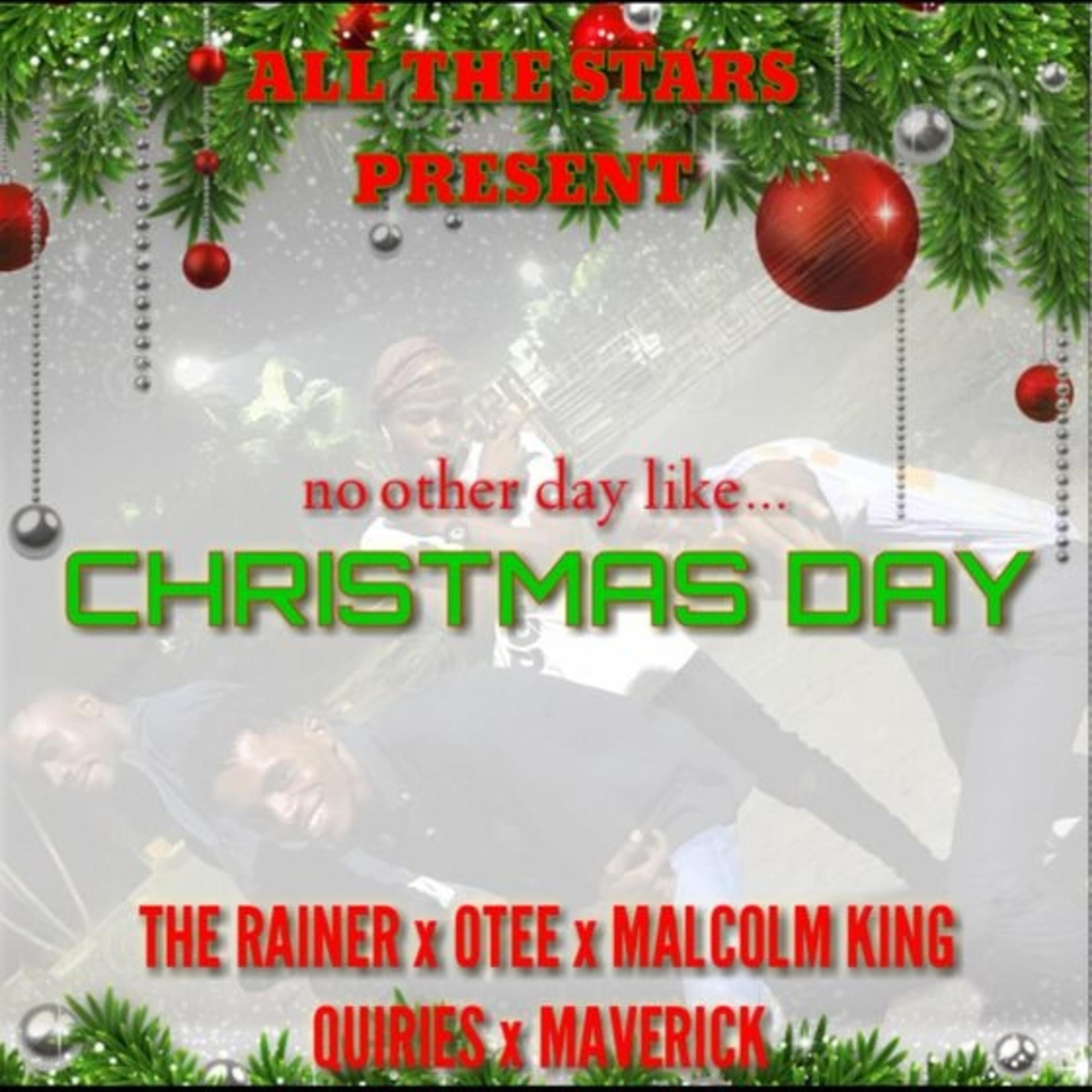 Christmas Day (No Other Day) [feat. The Rainer, Quiries, Malcolm King & Mav3]
