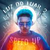 MC Fioti - Luz do Luar 2 - Ciclo Lunar (Speed Up)