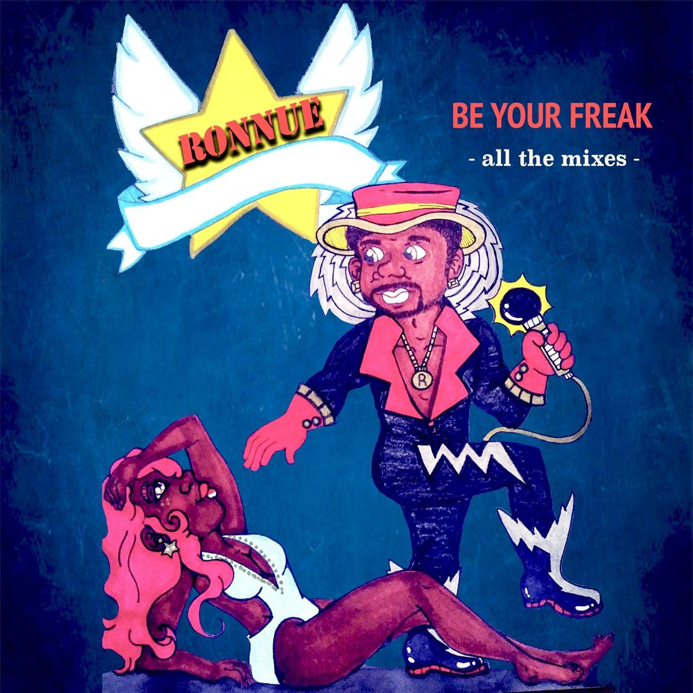 Ronnue - Be Your Freak (The Bounce Mix) [feat. Roc Phizzle]