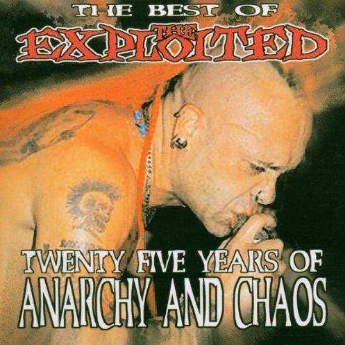 Twenty Five Years Of Anarchy And Chaos : The Best Of The Exploited