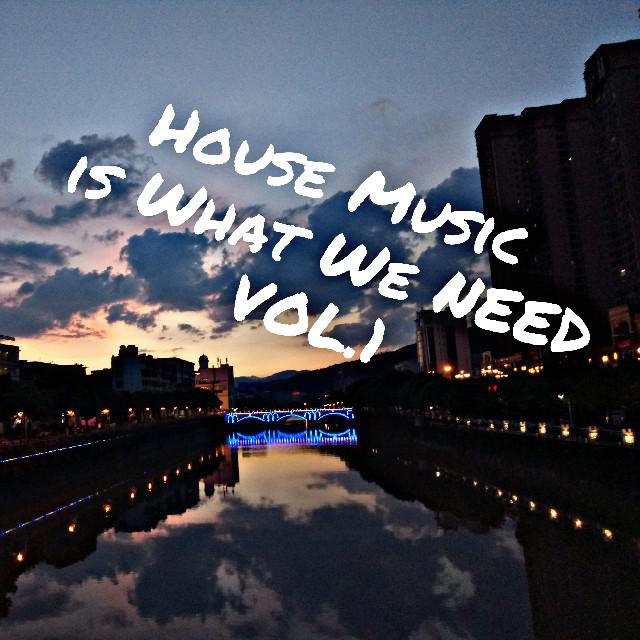 HOUSE IS WHAT WE NEED VOL.1(MIXTAPE)专辑