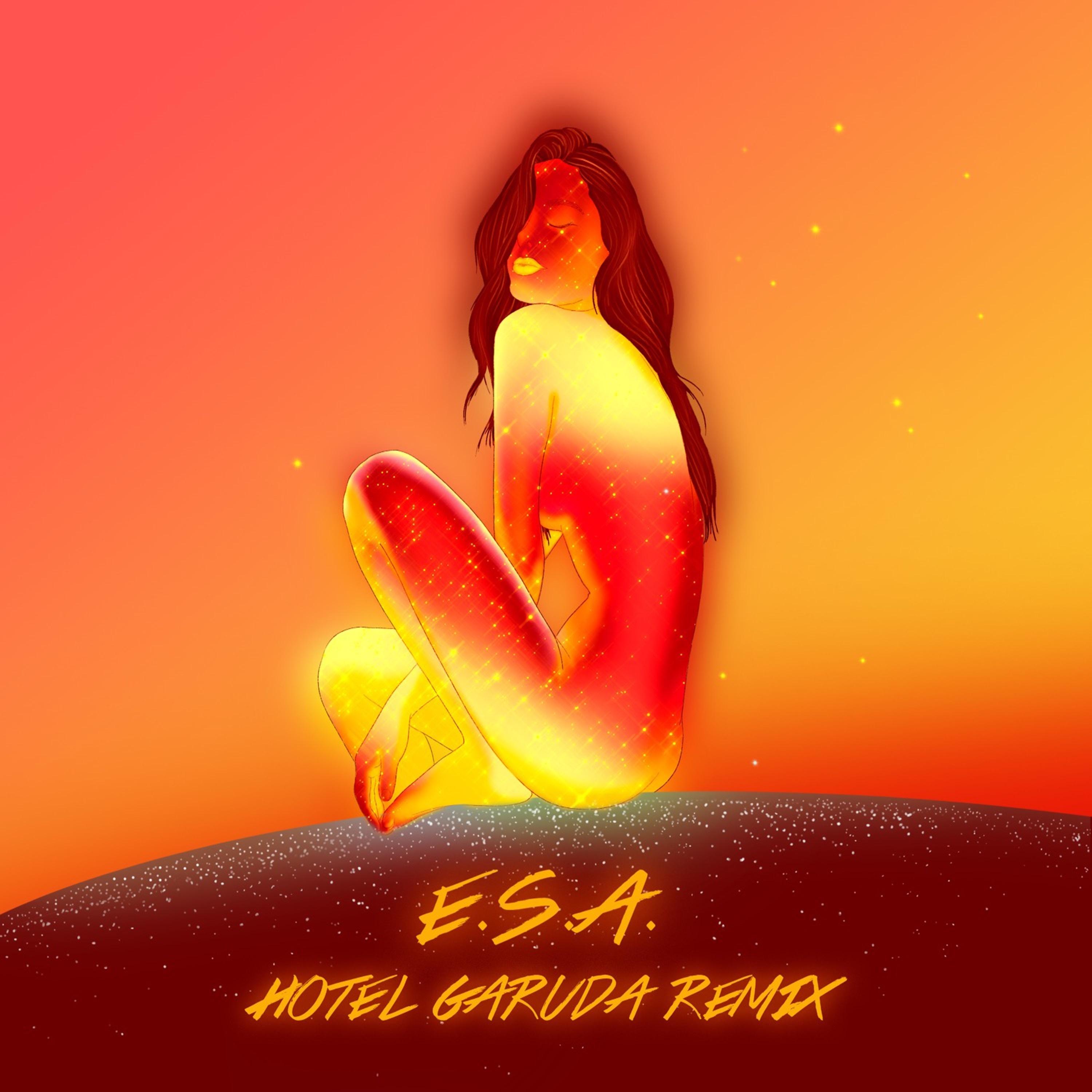E.S.A. (Hotel Garuda Remix)