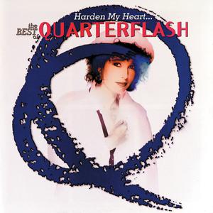Harden My Heart - Quarterflash (PT karaoke) 带和声伴奏