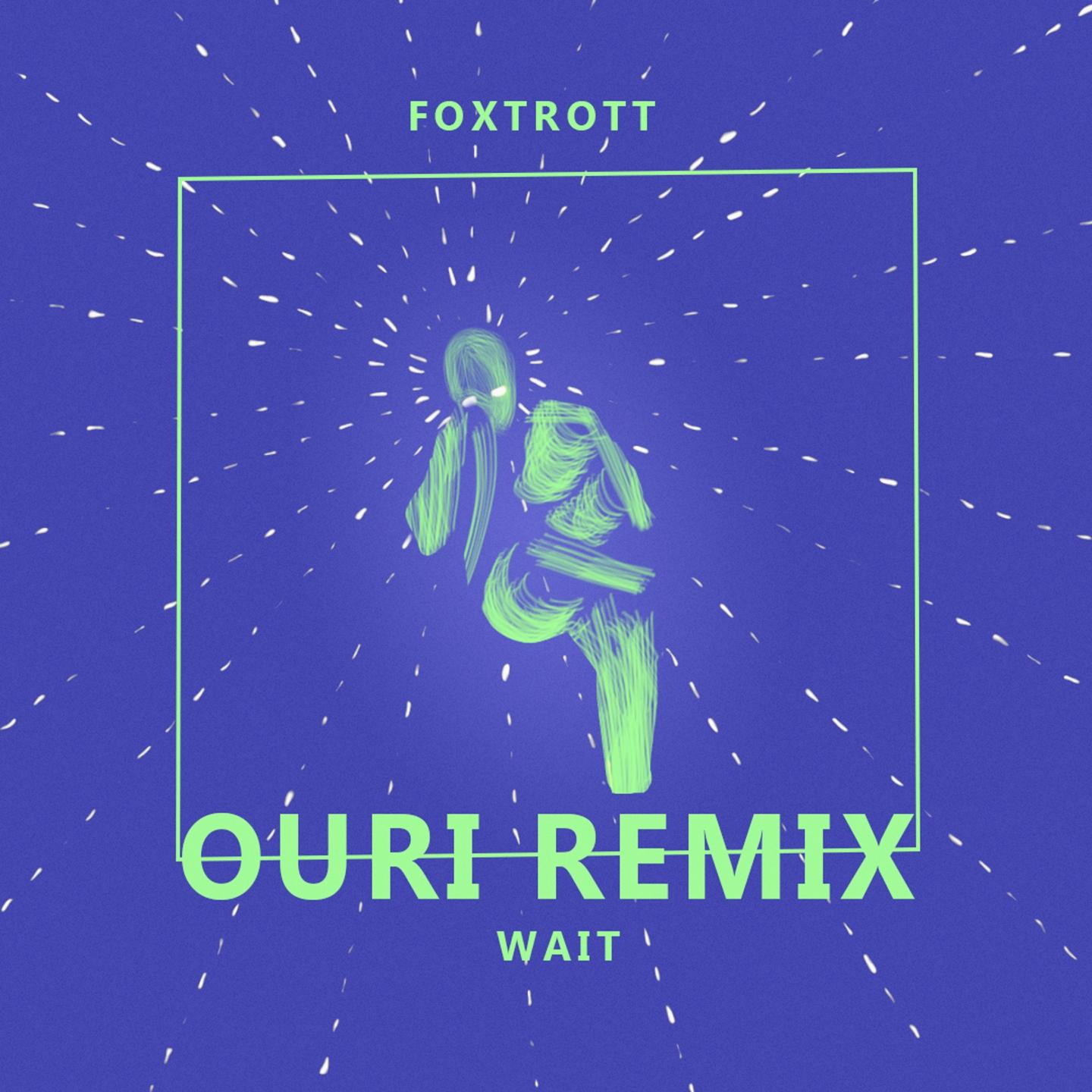 Wait (Ouri Remix)