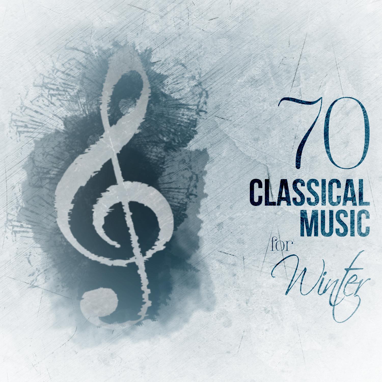 70 Classical Music for Winter专辑